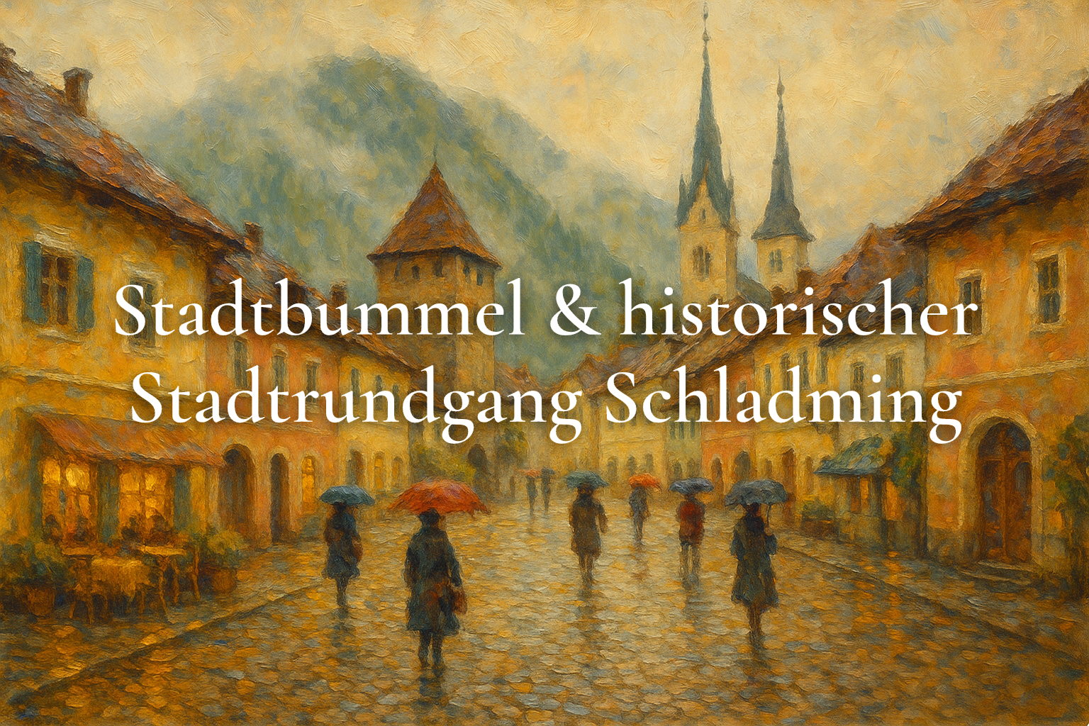 Stadtbummel & historischer Stadtrundgang Schladming