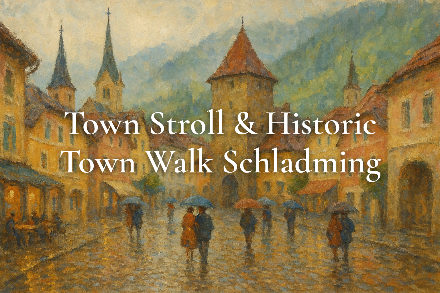 Town Stroll & Historic Town Walk Schladming